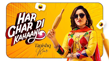 Har Ghar Di Kahaani | Tanishq Kaur | New Punjabi Song 2019 | Latest Punjabi Song 2019 | Gabruu