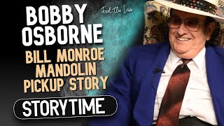 Bobby Osborne tells his Bill Monroe mandolin pickup story