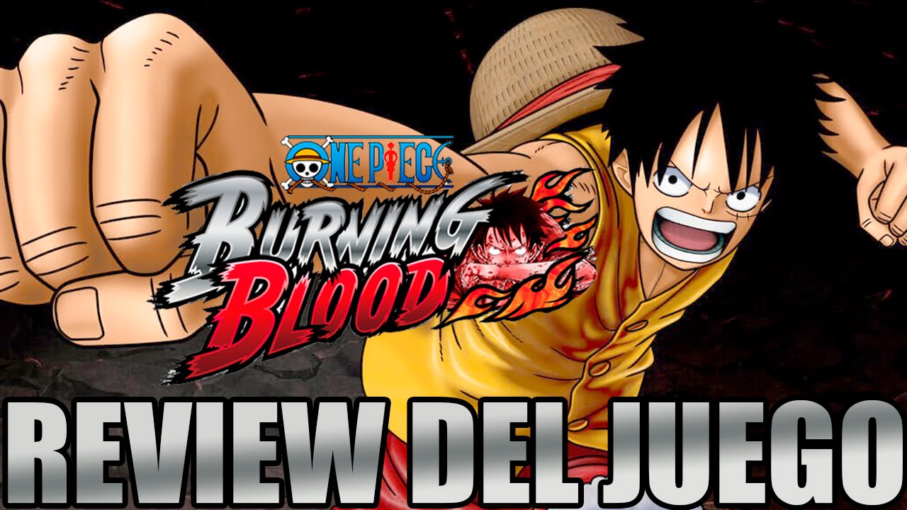ONE PIECE BURNING BLOOD REVIEW del juego YouTube