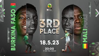 Burkina Faso VS. Mali - TotalEnergies AFCONU17 2023 - 3RD Place