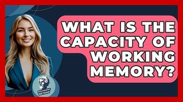 What Is The Capacity Of Working Memory? - Philosophy Beyond