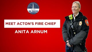 Meet Acton’s Fire Chief - Anita Arnum