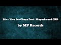 Life - Viva Los Chuyz Feat . Mapache and CRD - MP Records