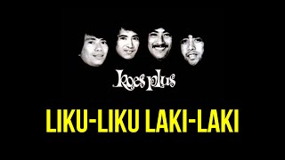 Koes Plus - Liku Liku Laki Laki