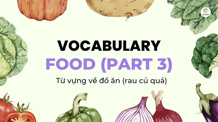 Đồ ăn ngọt tiếng anh là gì năm 2024