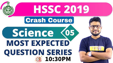 Class-05|| HSSC 2019 Crash Course || Science || By Vivek singh Sir ||  MOST EXPECTED QUESTION SERIES
