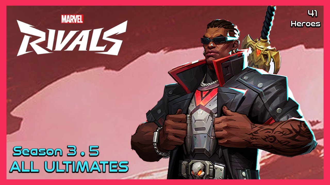 Marvel Rivals - All Ultimates & Voice Lines | 41 Heroes (Season 3 / 3.5)