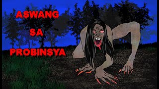 ASWANG SA PROBINSYA | TAGALOG HORROR STORY ANIMATED | KWENTONG NAKAKATAKOT