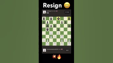Resign 😆💥🔥 #chess #chessgame #checkmate #shortvideo #shortsfeed #shorts #viralvideo #viralshort