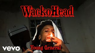 Young General - Wackohead Prod By 14