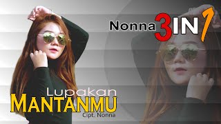 NONNA 3IN1 - Lupakan Mantanmu Remix Version