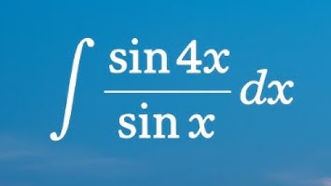 2. Calculus 2: Trig Integral sin(4x)/sin(x) | Step-by-Step Simplification