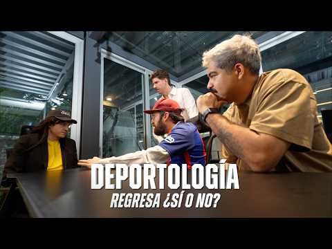 IS DEPORTOLOGÍA COMING BACK OR NOT?
