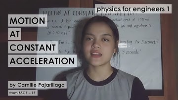 Camille T. Pajarillaga - BSCE 1E - PHY 124 | Kinematics | Motion at Constant Acceleration |