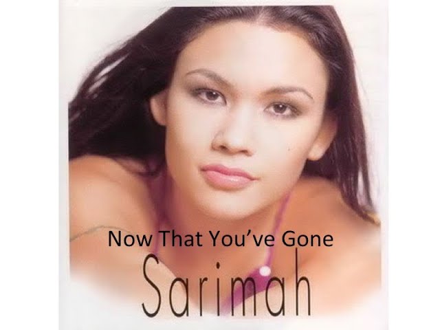 Now That You're Gone-  Sarimah (Official Audio) class=