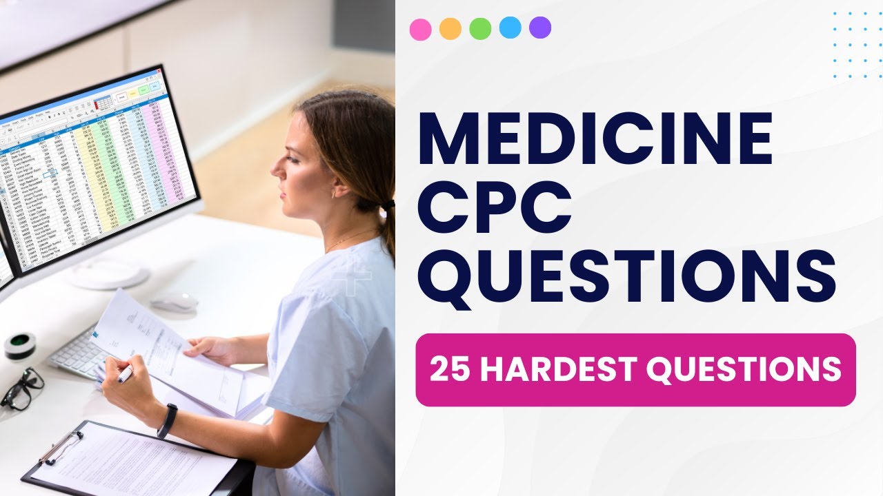 Medicine CPC Practice Questions - Medical Coding Test Prep (25 Hardest ...