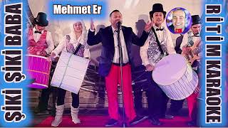 Şiki Şiki Baba - Mehmet Er - Ritim Karaoke Orijinal Trafik (Fantazi Pop) Resimi