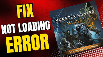 How to Fix Monster Hunter Wilds Not loading or Stuck on Loading Screen on PC