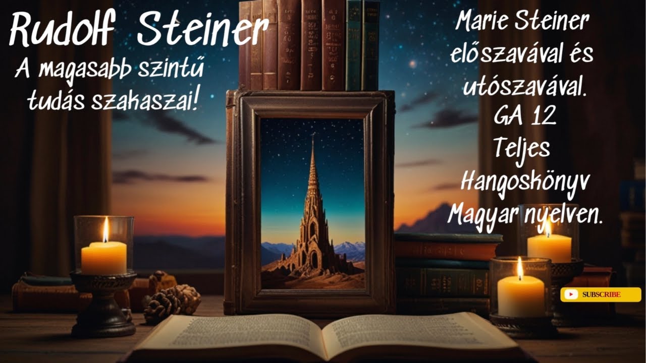 Rudolf Steiner - A magasabb szintű tudás szakaszai (Hangoskönyv) | Spirituális Fejlődés & Önismeret