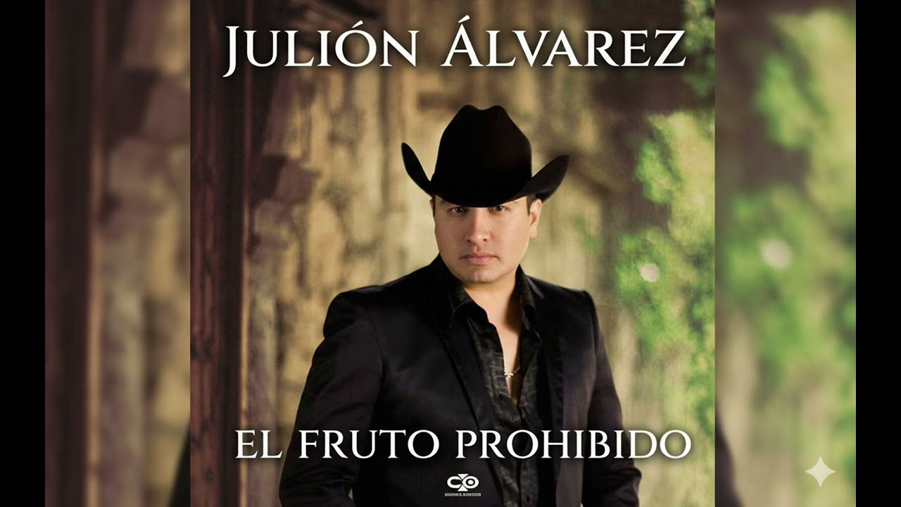 JULION ALVAREZ - EL FRUTO PROHIBIDO 