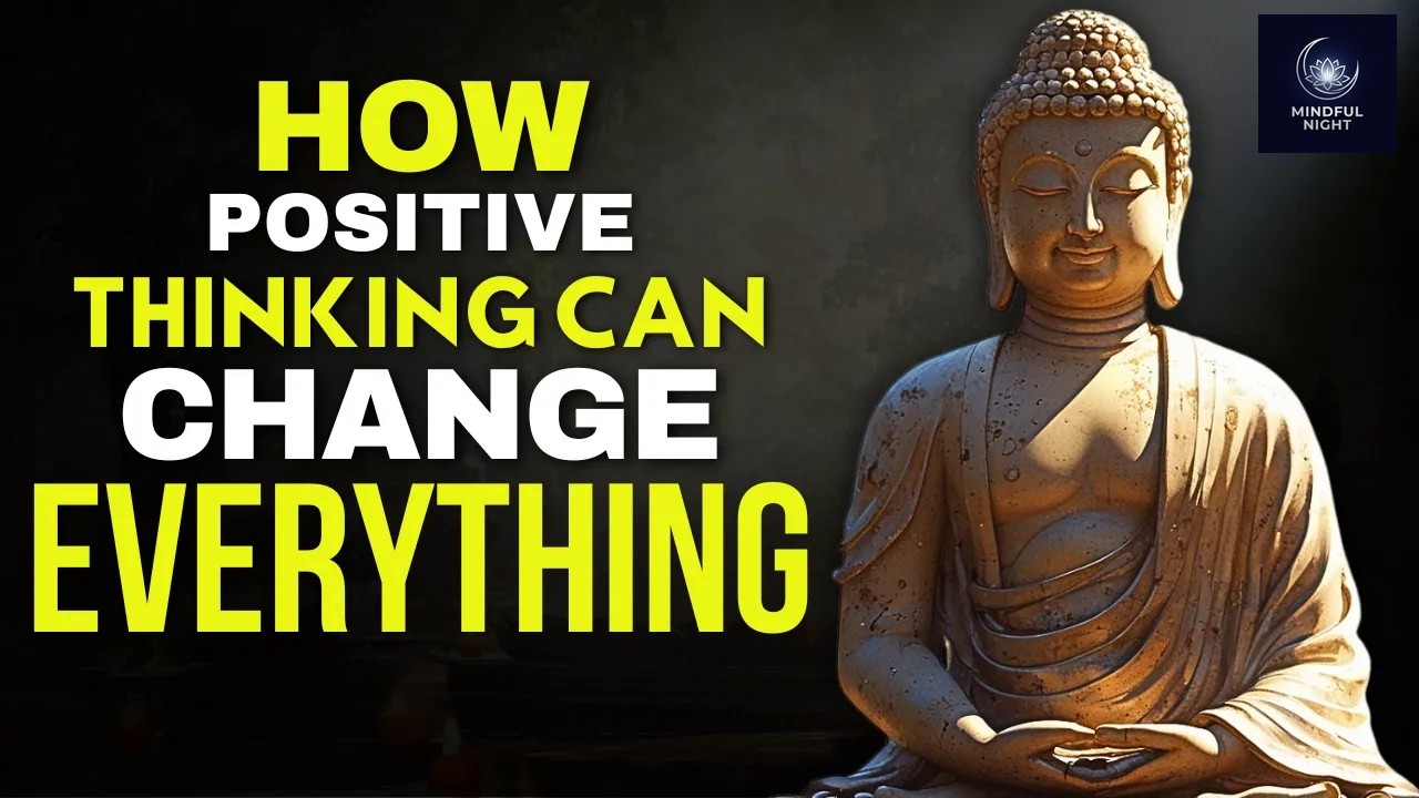 The Power of Positive Thinking – Buddhism Wisdom for Inner Peace - YouTube