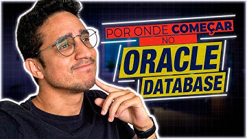 Por onde começar no Oracle Database? | Podcast DBAOCM