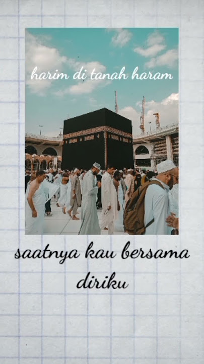 Harim di tanah haram - Irwansyah feat Zaskia Sungkar (Cover), Story Whatsapp Lirik lagu Video.