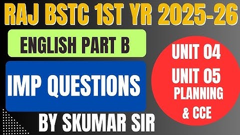 Bstc 1st year English part b unit 4 & 5 CCE and Planning by Skumar Sir #deledacademy 