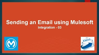 Mulesoft Tutorials | Sending an Email using Mulesoft - Part 03 | Integration | NetBook | P38