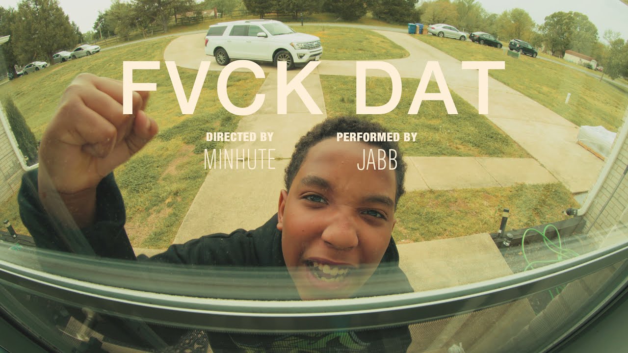 JABB   Fvck Dat Official Video