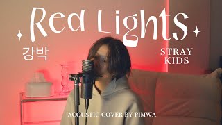 Red Lights (강박) - STRAYKIDS Cover by pimwa | 스트레이 키즈