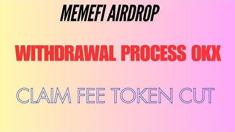 Memefi Airdrop Withdrawal| Memefi Airdrop Claim Fee Token Cut| Memefi Withdrawal In Okx #airdrop