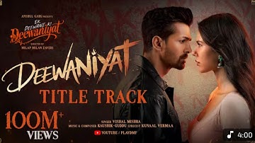 DEEWANIYAT Title Track - Ek Deewane Ki Deewaniyat | Harshvardhan Sonam | Vishal ,KaushikGuddu,Kunaal