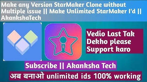 Make any Version StarMaker Clone without Multiple issue ||Make Unlimited StarMaker I