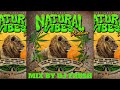 DJ FRESH🔥🔥  Natural Vibes Riddim Mix Full Feat  Busy Signal, Jah Cure, Ginjah, Lutan Fyah, Pressure