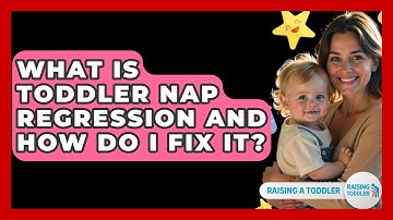 What Is Toddler Nap Regression And How Do I Fix It? - Raising A Toddler