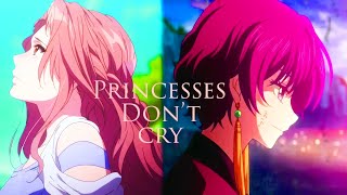Princesses Don’t Cry - AMV - 「Anime MV」