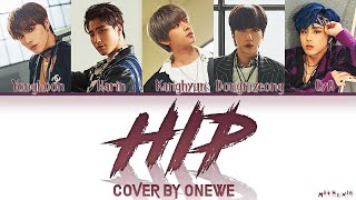 ONEWE 'HIP' COVER (Lyrics)