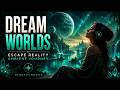 dream worlds | liquid ambient journey to escape reality