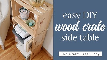 DIY Wood Crate Side Table - EASY DIY - NO Power Tools Needed