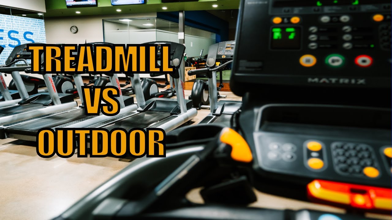 Treadmill VS Outdoor Running YouTube