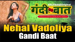 Gandi Baat Gandi Baat Series Nehal Vadoliya Ullu Orignal