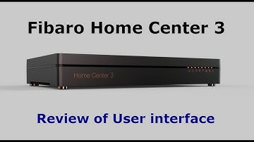 Fibaro Home Center 3 - review of User interface