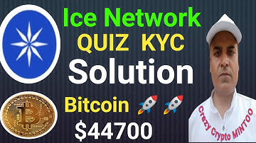 Ice Network Quiz  KYC Solution || Bitcoin pump $44700 || Crazy Crypto Mintoo