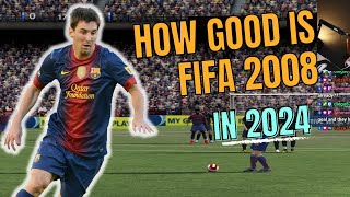 Is FIFA 2008 STILL Good in 2024