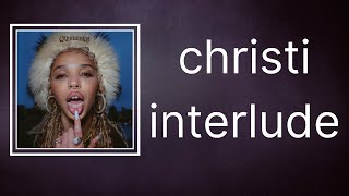 FKA twigs - christi interlude (Lyrics)