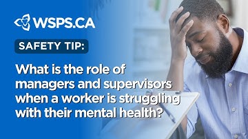 What is the role of managers and supervisors when a worker is struggling with their mental health?