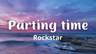 Rockstar - Parting Time (Lyrics)