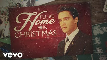 Elvis Presley - I'll Be Home for Christmas (Official Lyric Video)