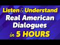 5-Hour English Conversation Listening to Understand Real Life in America